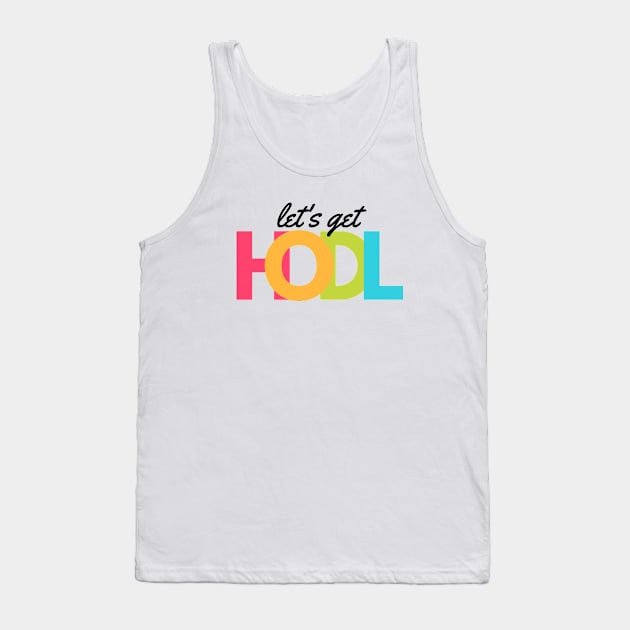 Lets Get HODL artwork1 (Black) Tank Top by Trader Shirts